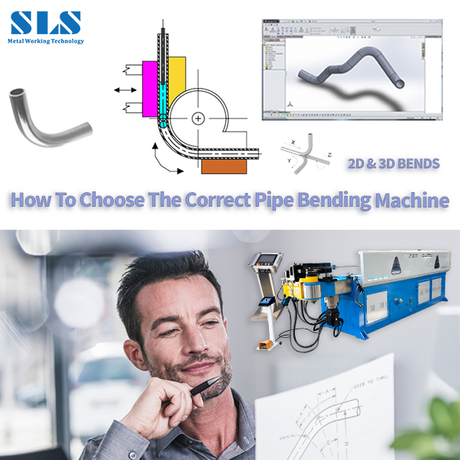 SLS. 05. 04. How To Choose The Correct Pipe Bending Machine.jpg